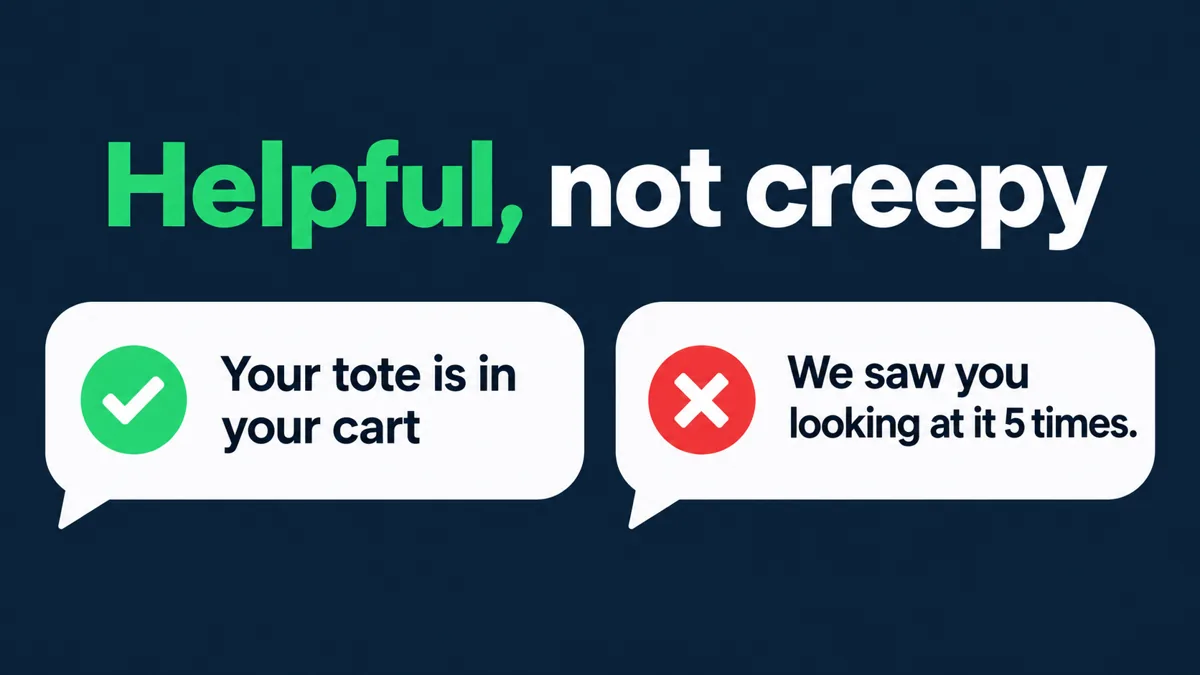 Helpful versus creepy cart reminder wording: a polite WhatsApp message about the cart next to a message that mentions how many times the customer viewed the product